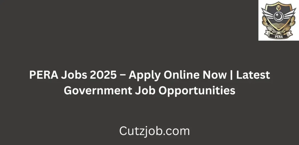 PERA Jobs 2025 Apply Online Now Latest Government Job Opportunities