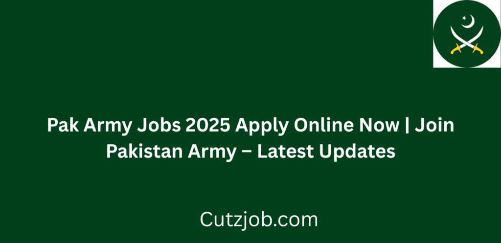 Pak Army Jobs 2025 Apply Online Now Latest Recruitment Details