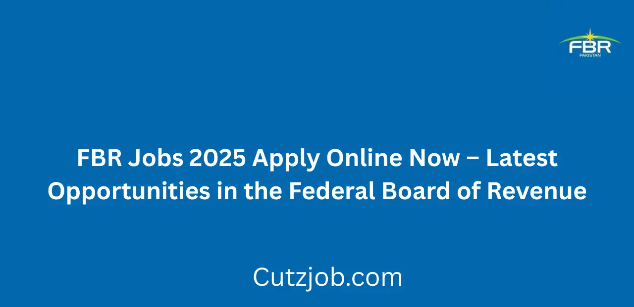 FBR Jobs 2025 Apply Online Now Latest Opportunities in the FBR