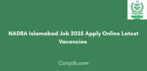 NADRA Islamabad Job 2025 Apply Online Latest Vacancies